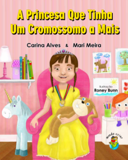 Capa do Livro "A princesa que tinha um cromossomo a mais", com ilustração da personagem Caia, que tem síndrome de Down